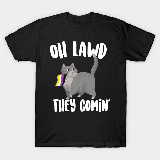 Oh Lawd They Comin' Non Binary Cat T-Shirt by Eugenex